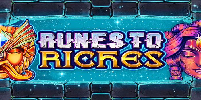 Strategi Terbaik Bermain Slot Runes to Riches yang Menguntungkan