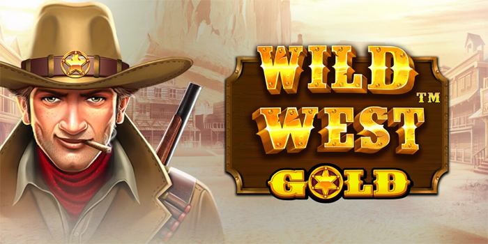Strategi Slot Wild West Gold Agar Wild Mudah Muncul